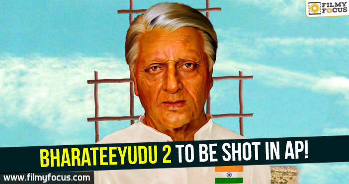 Bharateeyudu 2 to be shot in AP!