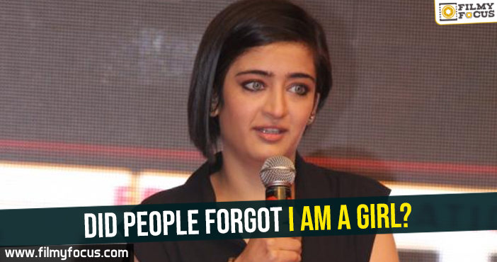 Did people forgot I am a girl? : Akshara Haasan