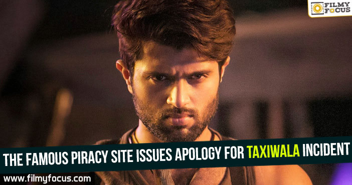 The famous piracy site issues apology for Taxiwala incident