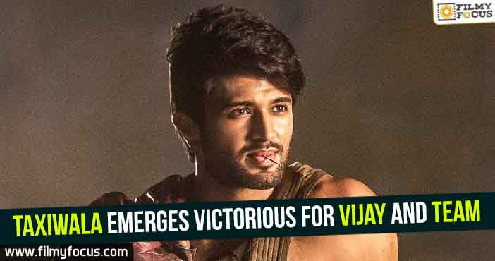 Taxiwala emerges victorious for Vijay and team