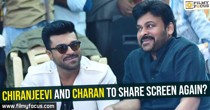 Chiranjeevi and Charan to share screen again?