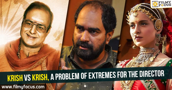 Krish vs Krish, a problem of extremes for the director!