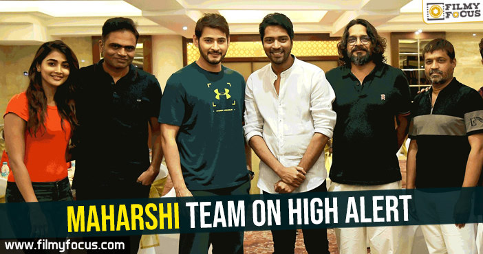 maharshi-team-on-high-alert