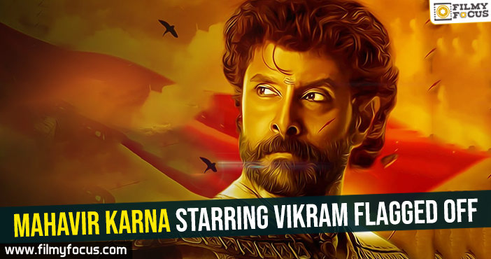 Mahavir Karna starring Vikram flagged off