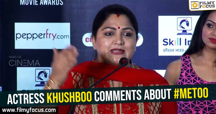 Senior actress Khushboo comments about #MeToo