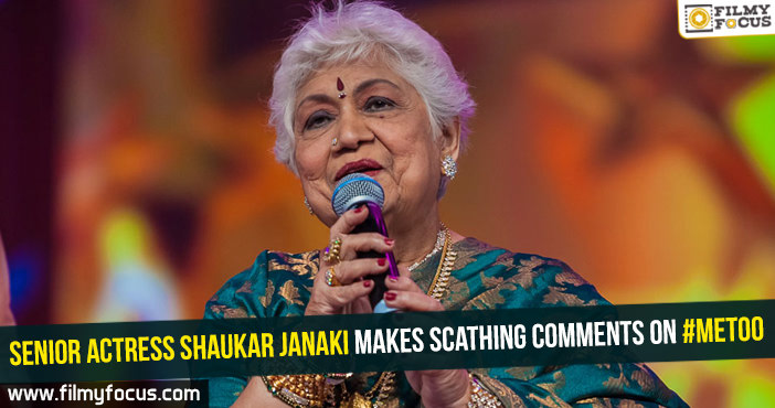 Senior actress Shaukar Janaki makes scathing comments on #MeToo