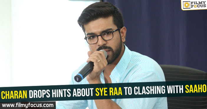 Charan drops hints about Sye Raa to clashing with Saaho