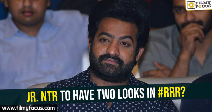 Jr. NTR to have two looks in #RRR?