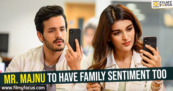 Mr. Majnu to have family sentiment too