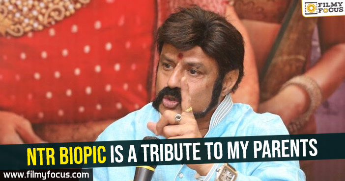 NTR biopic is a tribute to my parents -NBK