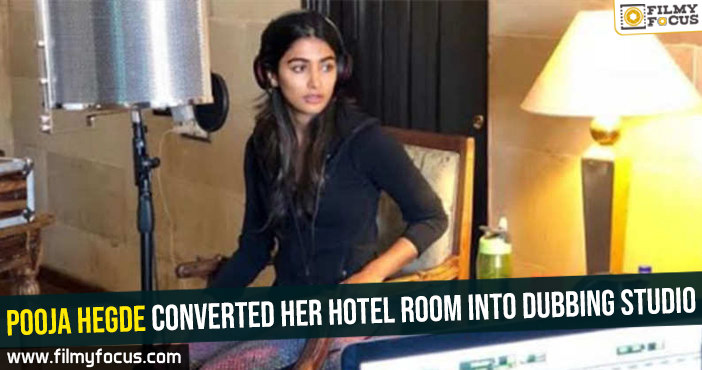 pooja-hegde-converted-her-hotel-room-into-dubbing-studio