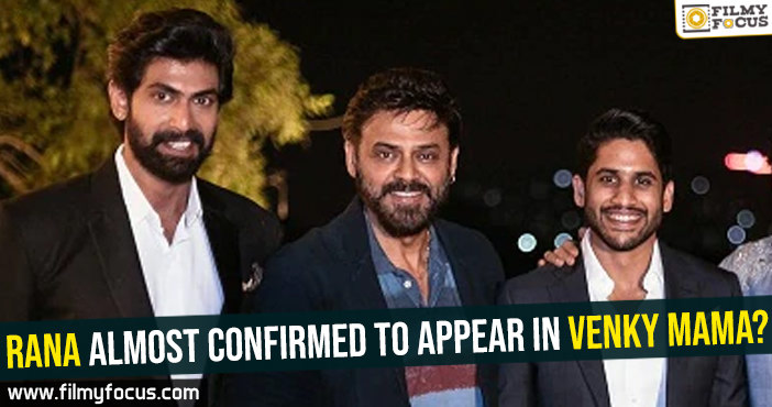 Rana almost confirmed to appear in Venky Mama?