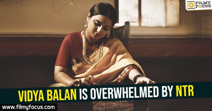 Vidya Balan is overwhelmed by NTR