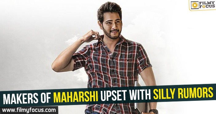 Makers of Maharshi upset with silly rumors