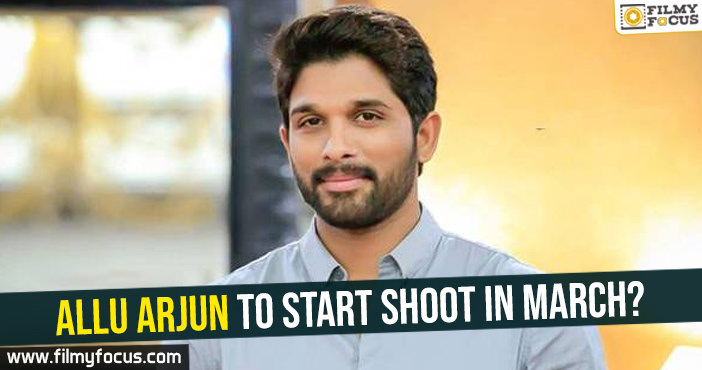 Allu Arjun to start shoot in March?