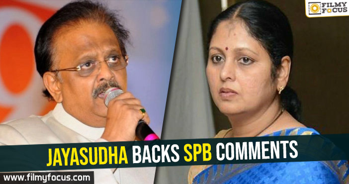 Jayasudha backs SPB comments