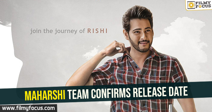 Maharshi team confirms release date
