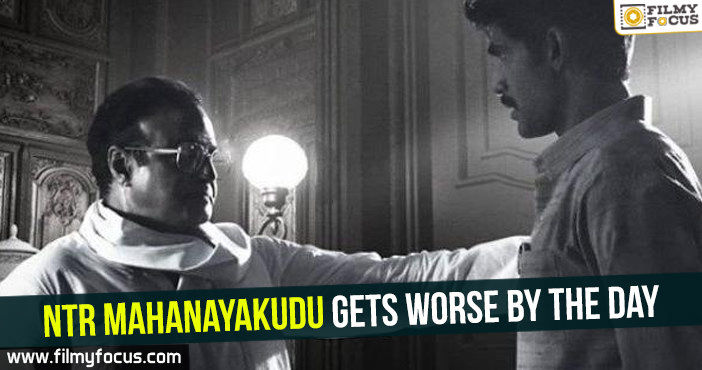 NTR Mahanayakudu gets worse by the day