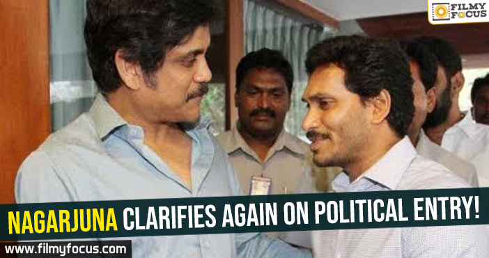 Nagarjuna clarifies again on political entry!