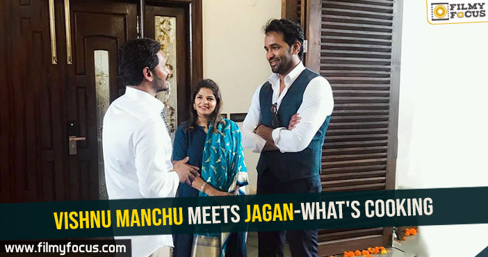 Vishnu Manchu meets Jagan-What’s cooking