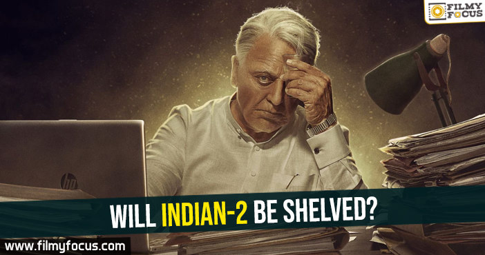 Will Indian-2 be shelved?