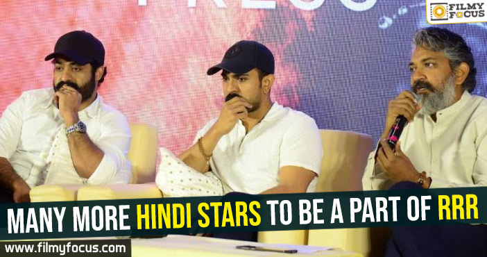 Many more Hindi stars to be a part of RRR