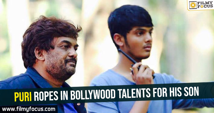 Puri ropes in Bollywood talents for his son