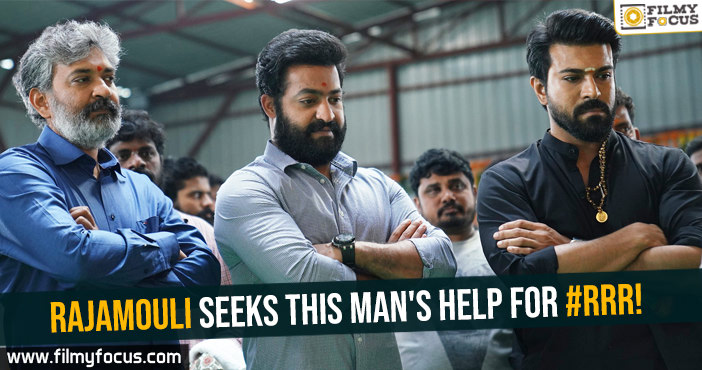 Rajamouli seeks this man's help for #RRR!