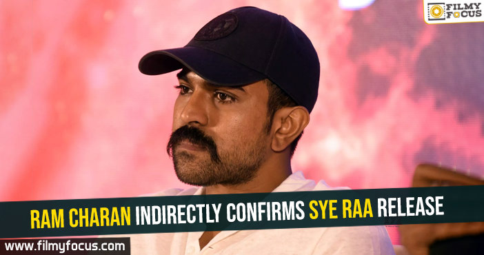 Ram Charan indirectly confirms Sye Raa release