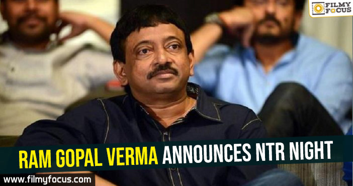 Ram Gopal Verma announces NTR Night