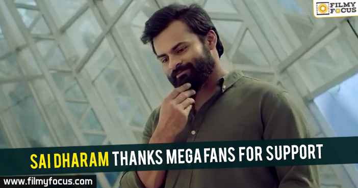 Sai Dharam thanks Mega fans for support