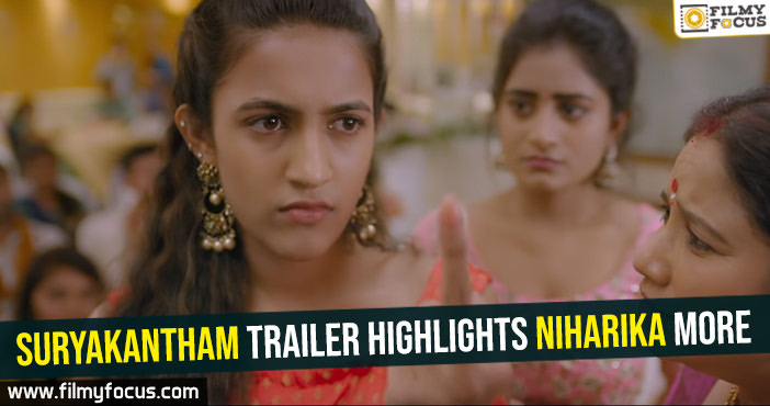 Suryakantham trailer highlights Niharika more