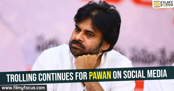 Trolling continues for Pawan on social media