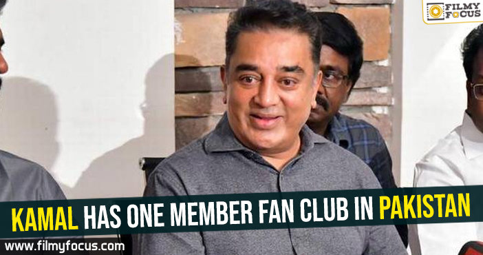 Kamal has one member fan club in Pakistan