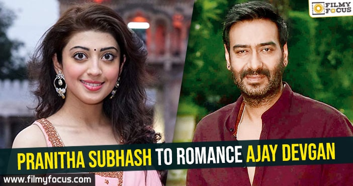 Pranitha Subhash to romance Ajay Devgan