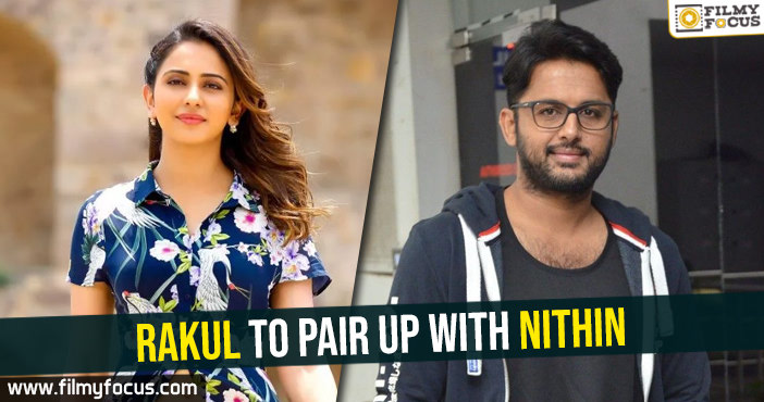 Rakul to pair up with Nithiin