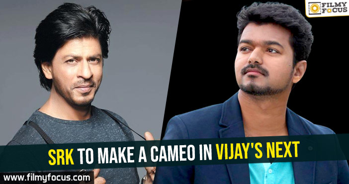 SRK to make a cameo in Vijay’s next