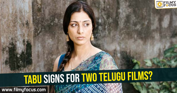 Tabu signs for two Telugu films?
