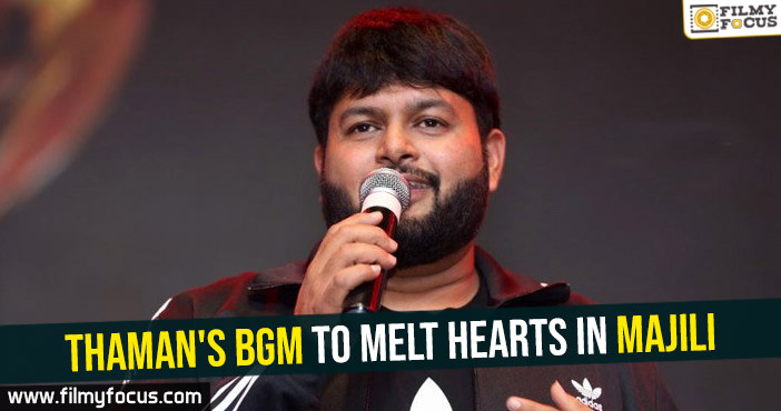Thaman’s BGM to melt hearts in Majili