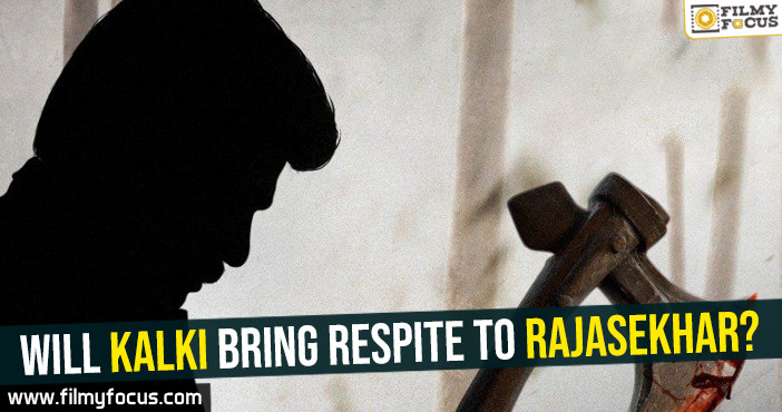 Will Kalki bring respite to Rajasekhar?