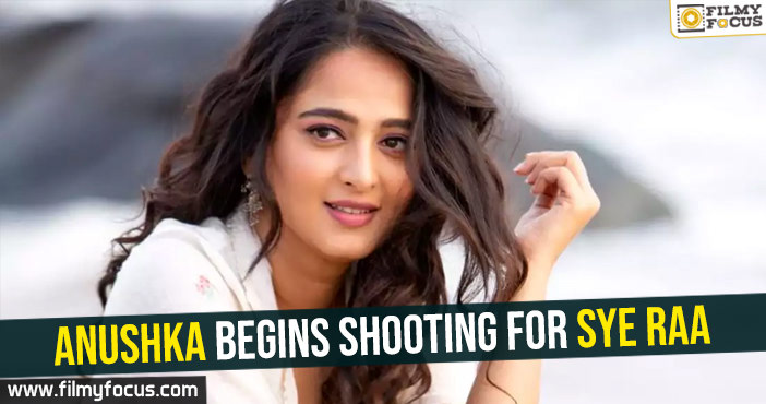Anushka begins shooting for Sye Raa