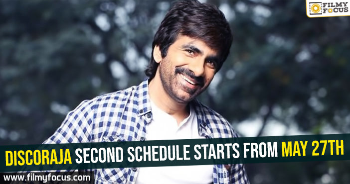 The second Schedule of DiscoRaja will go on floors from May 27th