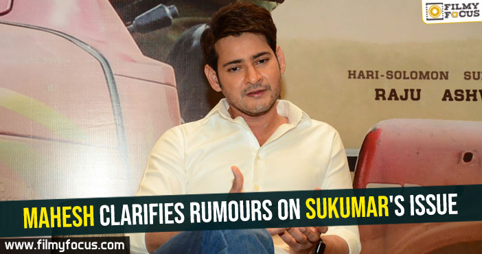 Mahesh Babu clarifies rumours on Sukumar’s issue