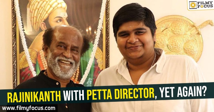 Rajinikanth with Petta director, yet again?