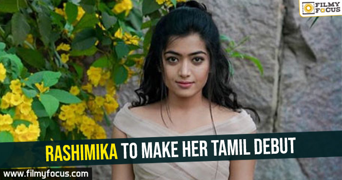 Rashimika to make her Tamil debut