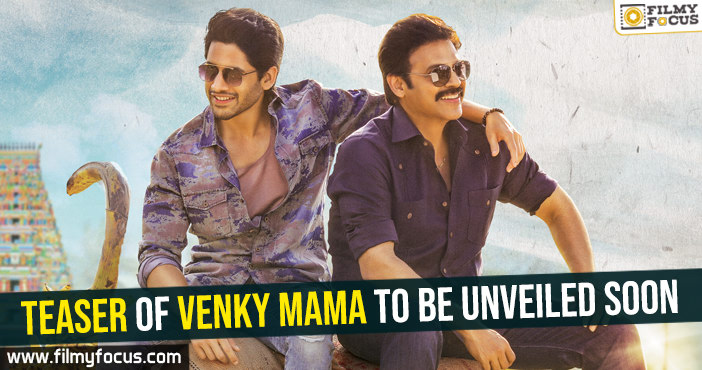Teaser of Venky Mama to be unveiled soon
