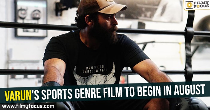 Varun’s sports genre film to begin in August