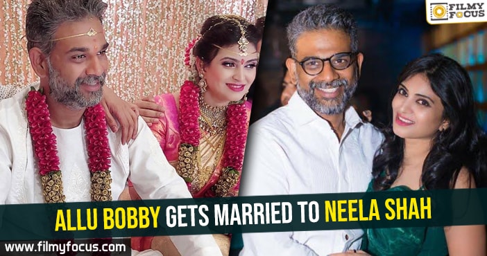 Allu Bobby gets married to Neela Shah