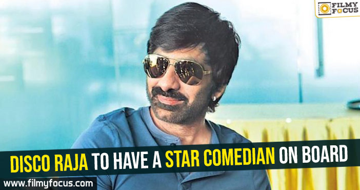 Disco Raja to have a star comedian on board