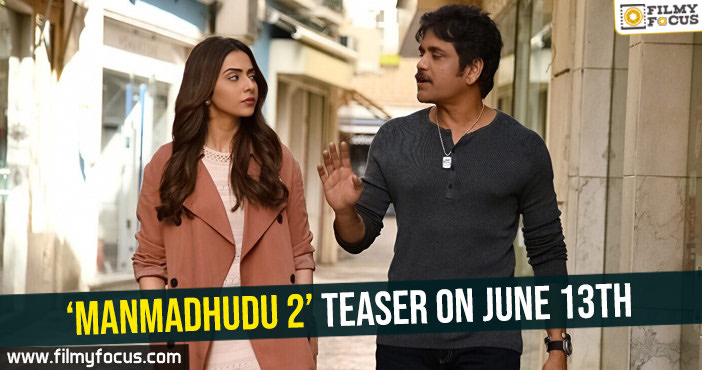 ‘Manmadhudu 2’ Movie Teaser on June 13th